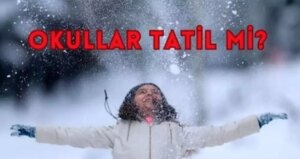 yarin okullar tatil mi 13 ekim okullar tatil mi hangi illerde kar tatili var uVGOAfK7.jpg